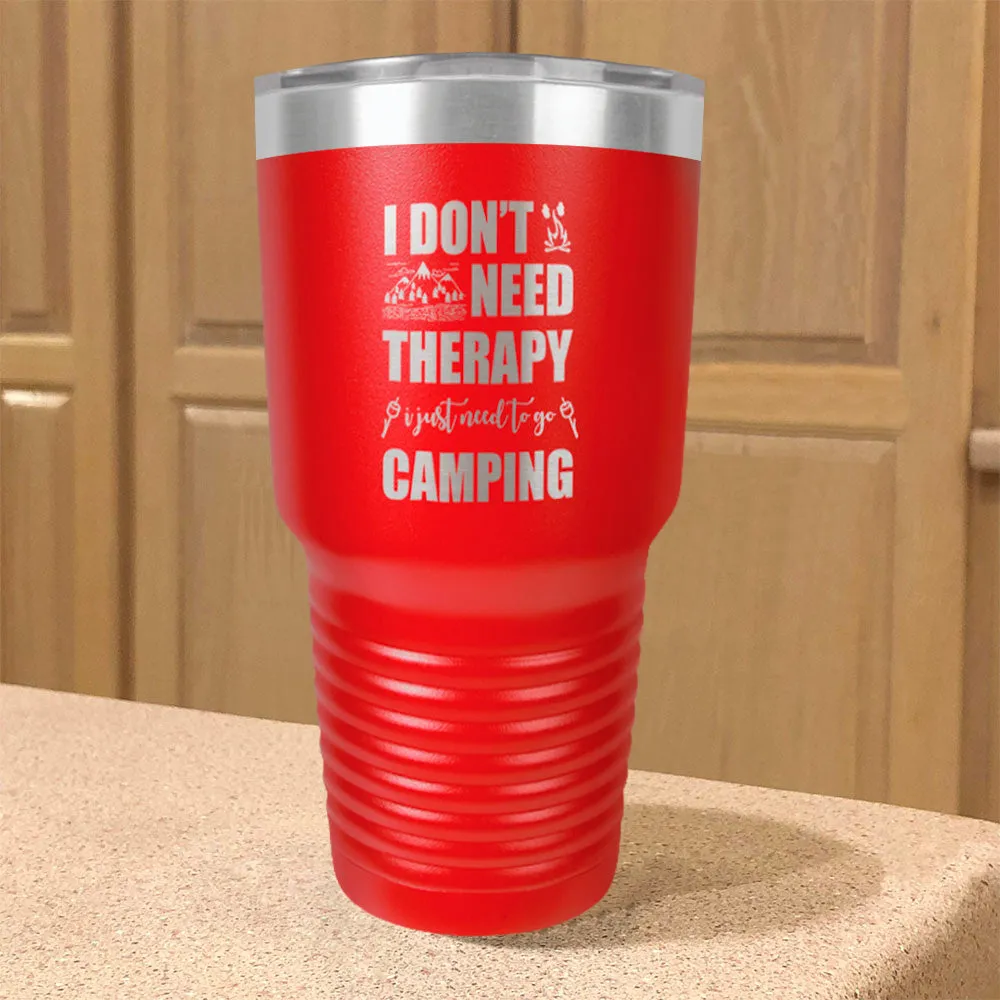 I Don't Need Therapy Stainless Steel Tumbler