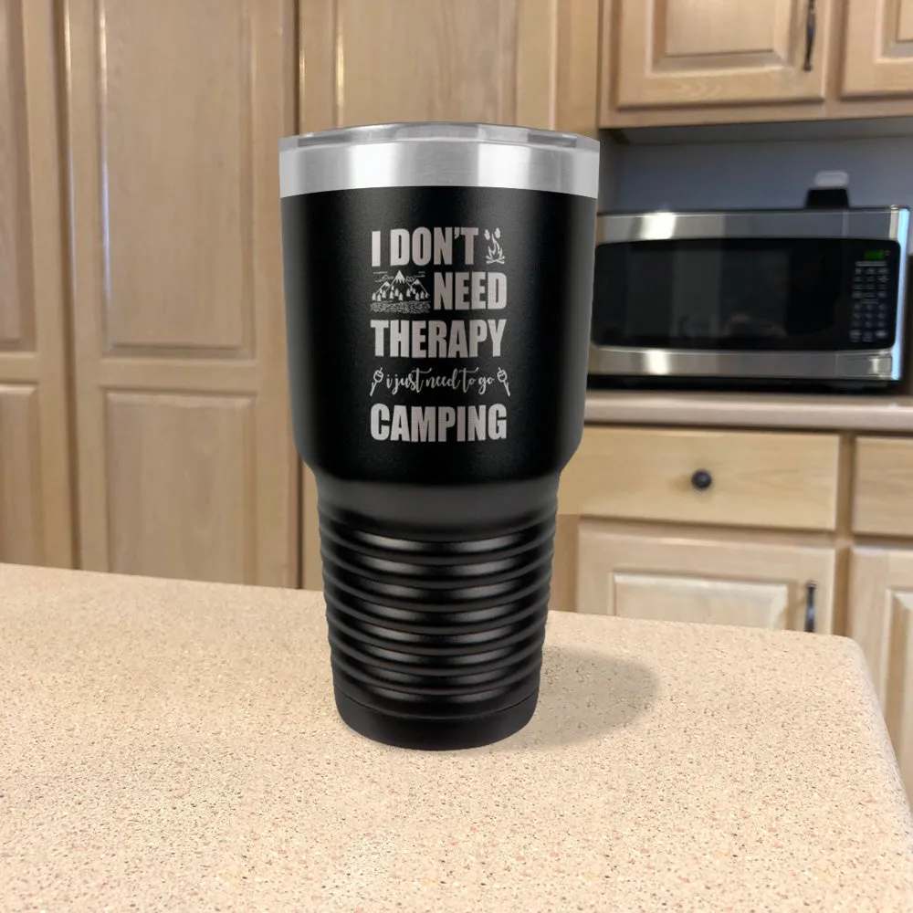 I Don't Need Therapy Stainless Steel Tumbler