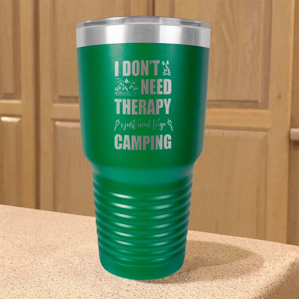 I Don't Need Therapy Stainless Steel Tumbler