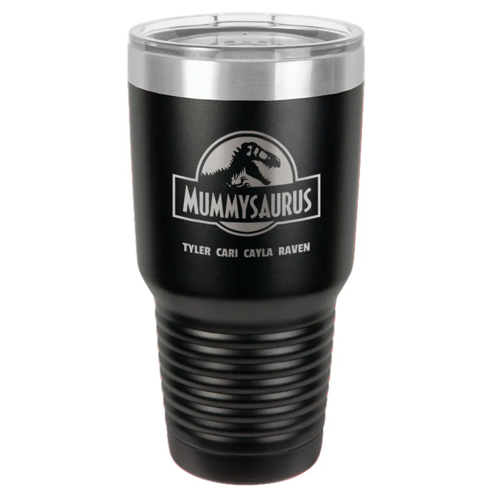 Mummysaurus Personalized Stainless Steel Tumbler