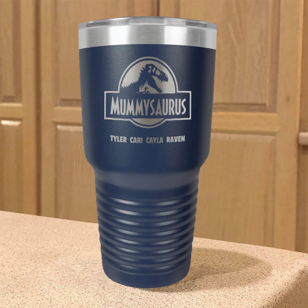 Mummysaurus Personalized Stainless Steel Tumbler