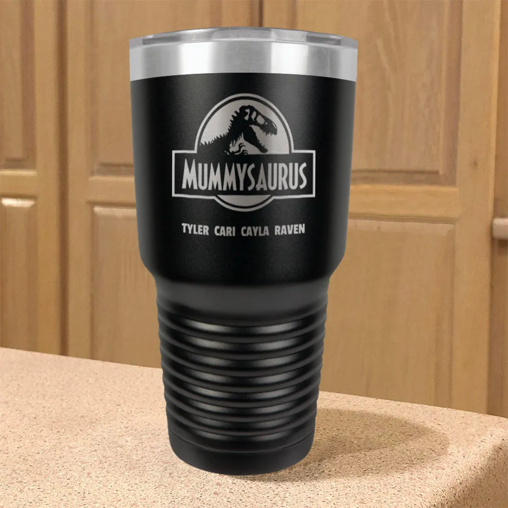 Mummysaurus Personalized Stainless Steel Tumbler