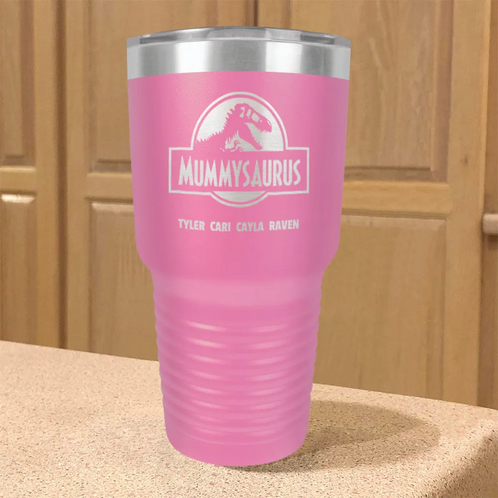 Mummysaurus Personalized Stainless Steel Tumbler