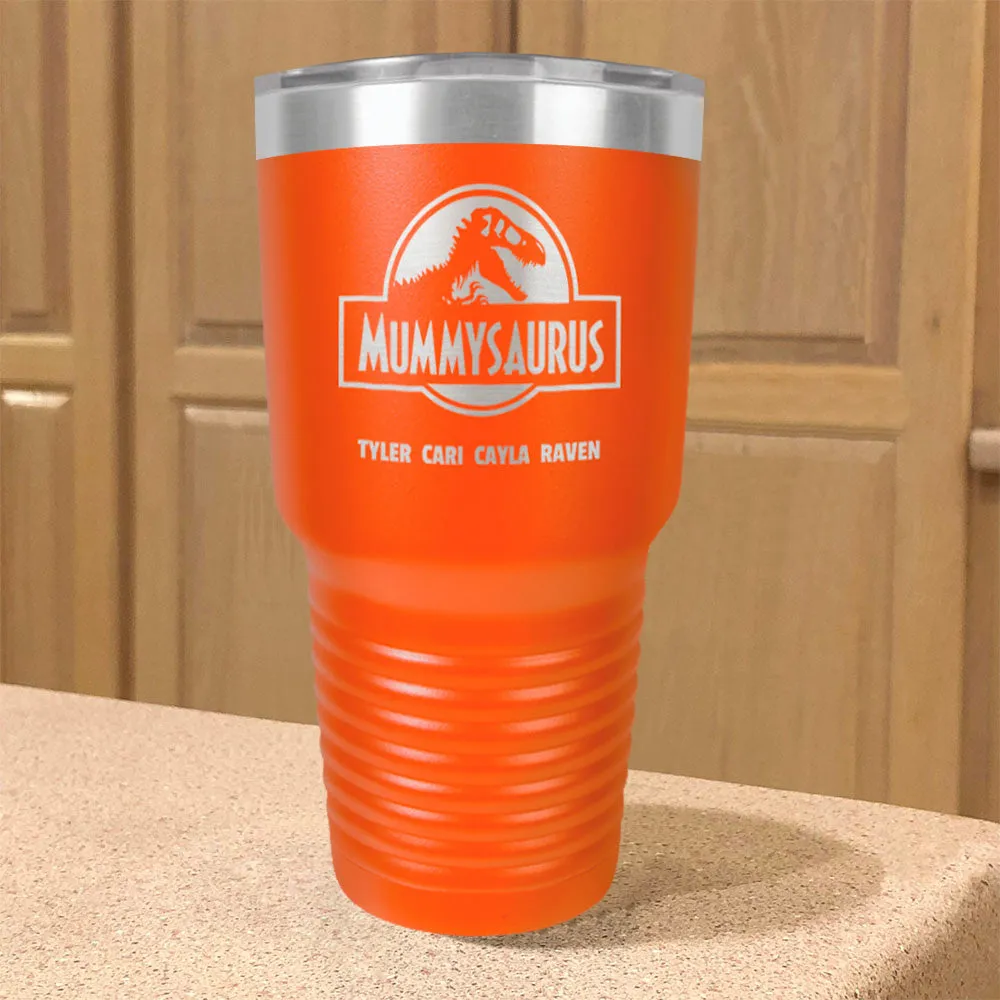 Mummysaurus Personalized Stainless Steel Tumbler