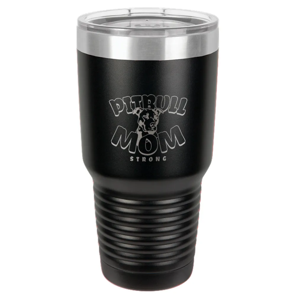 Pitbull Mom Strong Stainless Steel Tumbler