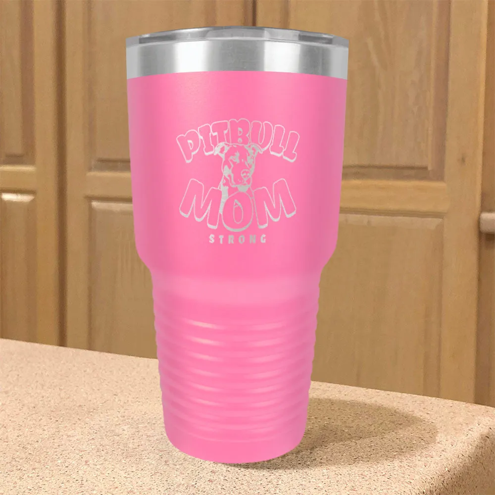 Pitbull Mom Strong Stainless Steel Tumbler