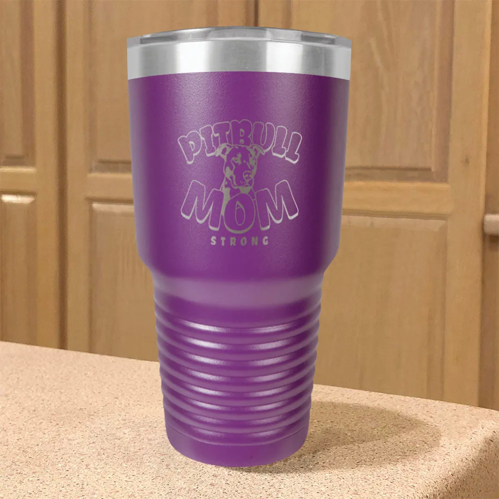 Pitbull Mom Strong Stainless Steel Tumbler